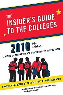 E-Book (epub) The Insider's Guide to the Colleges, 2010 von The Staff of the Yale Daily News