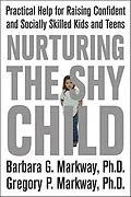 E-Book (epub) Nurturing the Shy Child von Barbara G. Markway, Gregory P. Markway