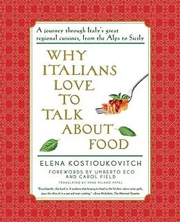 E-Book (epub) Why Italians Love to Talk About Food von Elena Kostioukovitch