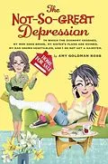 E-Book (epub) The Not-So-Great Depression von Amy Goldman Koss
