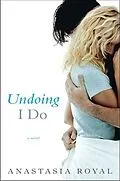E-Book (epub) Undoing I Do von Anastasia Royal