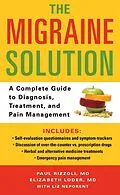 E-Book (epub) The Migraine Solution von Paul Rizzoli, Elizabeth Loder, Liz Neporent