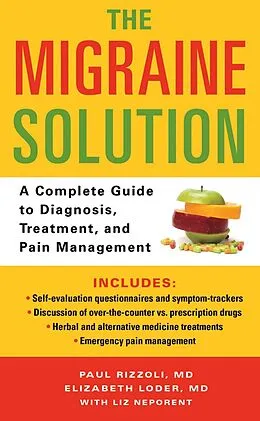 E-Book (epub) The Migraine Solution von Paul Rizzoli, Elizabeth Loder, Liz Neporent