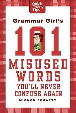 E-Book (epub) Grammar Girl's 101 Misused Words You'll Never Confuse Again von Mignon Fogarty