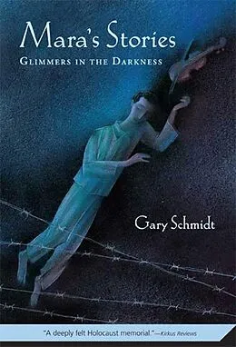 E-Book (epub) Mara's Stories: Glimmers in the Darkness von Gary Schmidt