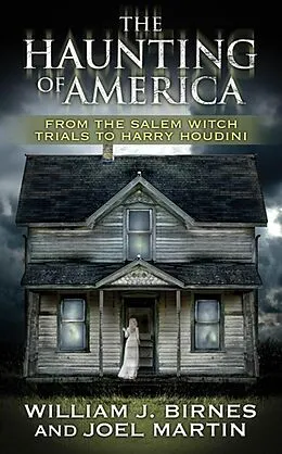 E-Book (epub) The Haunting of America von William J. Birnes, Joel Martin