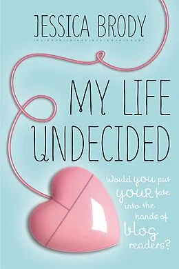 E-Book (epub) My Life Undecided von Jessica Brody