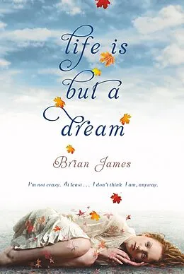 E-Book (epub) Life Is But a Dream von Brian James