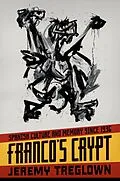E-Book (epub) Franco's Crypt von Jeremy Treglown