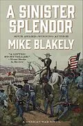 E-Book (epub) A Sinister Splendor von Mike Blakely