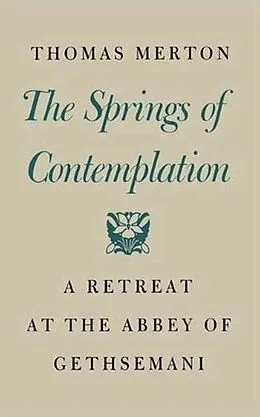 E-Book (epub) The Springs of Contemplation von Thomas Merton