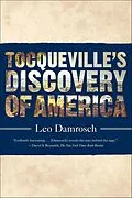 E-Book (epub) Tocqueville's Discovery of America von Leo Damrosch