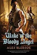 E-Book (epub) Wake of the Bloody Angel von Alex Bledsoe