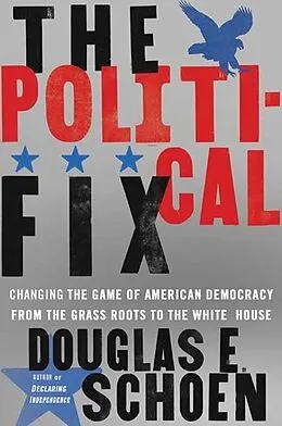E-Book (epub) The Political Fix von Douglas E. Schoen