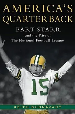 E-Book (epub) America's Quarterback von Keith Dunnavant