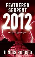 E-Book (epub) Feathered Serpent 2012 von Junius Podrug