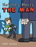 E-Book (epub) Matthew Meets the Man von Travis Nichols