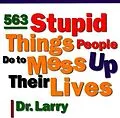 E-Book (epub) 563 Stupid Things Stupid People Do to Mess Up Their Lives von Larry Samuel