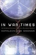 E-Book (epub) In War Times von Kathleen Ann Goonan