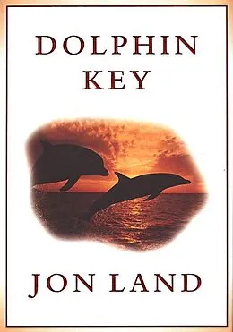 E-Book (epub) Dolphin Key von Jon Land