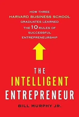 E-Book (epub) The Intelligent Entrepreneur von Bill Murphy