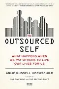 E-Book (epub) The Outsourced Self von Arlie Russell Hochschild