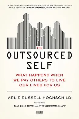 E-Book (epub) The Outsourced Self von Arlie Russell Hochschild