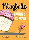 E-Book (epub) Maybelle and the Haunted Cupcake von Katie Speck