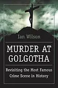 E-Book (epub) Murder at Golgotha von Ian Wilson