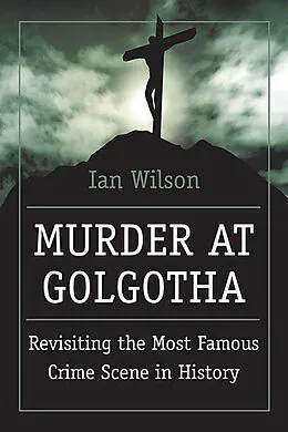 E-Book (epub) Murder at Golgotha von Ian Wilson