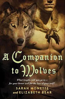 E-Book (epub) A Companion to Wolves von Sarah Monette, Elizabeth Bear