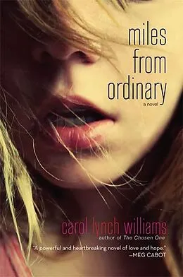 E-Book (epub) Miles from Ordinary von Carol Lynch Williams