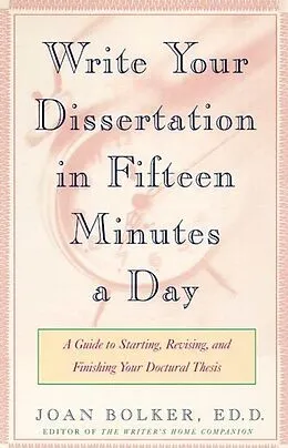 E-Book (epub) Write Your Dissertation in Fifteen Minutes a Day von Joan Bolker