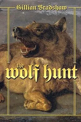 E-Book (epub) The Wolf Hunt von Gillian Bradshaw