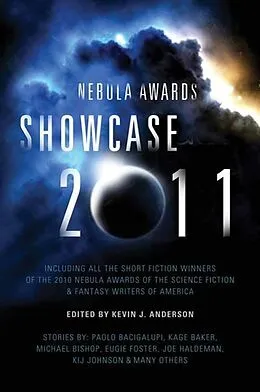 E-Book (epub) Nebula Awards Showcase 2011 von Paolo Bacigalupi, Kage Baker