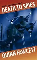 E-Book (epub) Death to Spies von Quinn Fawcett