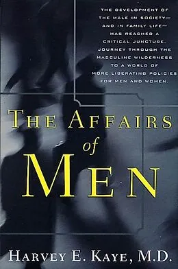 E-Book (epub) The Affairs of Men von Harvey E. Kaye