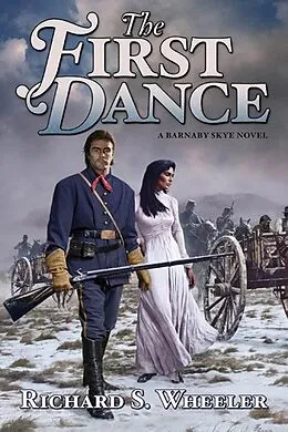 E-Book (epub) The First Dance von Richard S. Wheeler