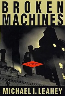 E-Book (epub) Broken Machines von Michael I. Leahey