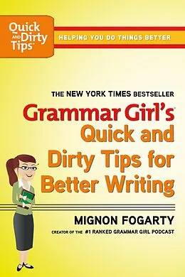 E-Book (epub) Grammar Girl's Quick and Dirty Tips for Better Writing von Mignon Fogarty
