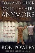 E-Book (epub) Tom and Huck Don't Live Here Anymore von Ron Powers