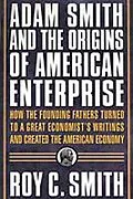 E-Book (epub) Adam Smith and the Origins of American Enterprise von Roy C. Smith