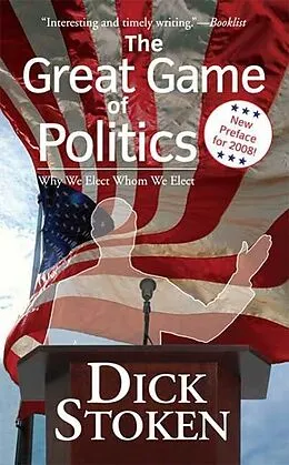 E-Book (epub) The Great Game of Politics von Dick Stoken