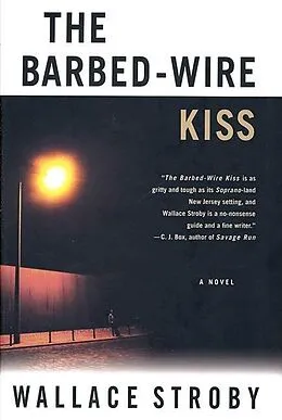 E-Book (epub) The Barbed-Wire Kiss von Wallace Stroby