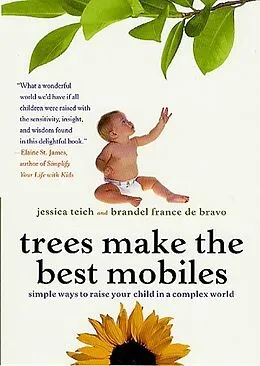 E-Book (epub) Trees Make the Best Mobiles von Jessica Teich, Brandel France de Bravo