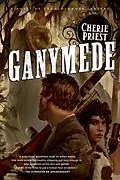 E-Book (epub) Ganymede von Cherie Priest