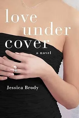 E-Book (epub) Love Under Cover von Jessica Brody