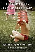 E-Book (epub) Conversations and Cosmopolitans von Robert Rave, Jane Rave