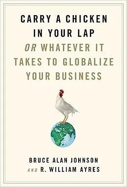 E-Book (epub) Carry a Chicken in Your Lap von Bruce Alan Johnson, R. William Ayres