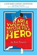E-Book (epub) You Are a Miserable Excuse for a Hero! von Bob Powers